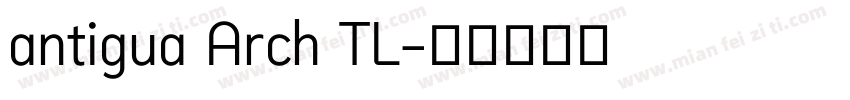 antigua Arch TL字体转换